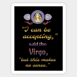 Ironic astrological quotes: Virgo Magnet